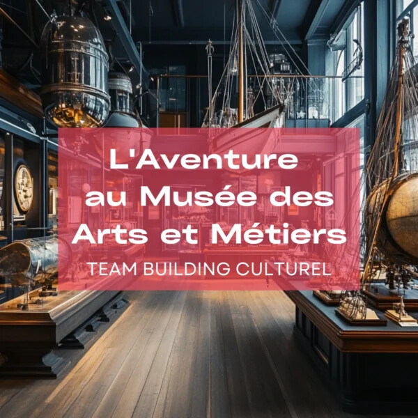 Vignette Aventure au Musée des Arts et Métiers