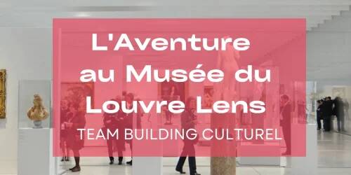 Vignette Aventure au Louvre Lens