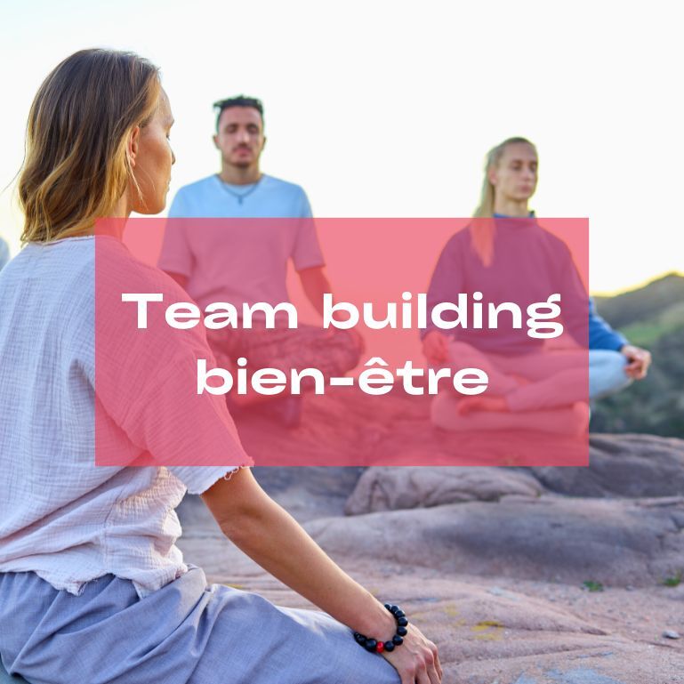 Team building Bien-être entre collègues