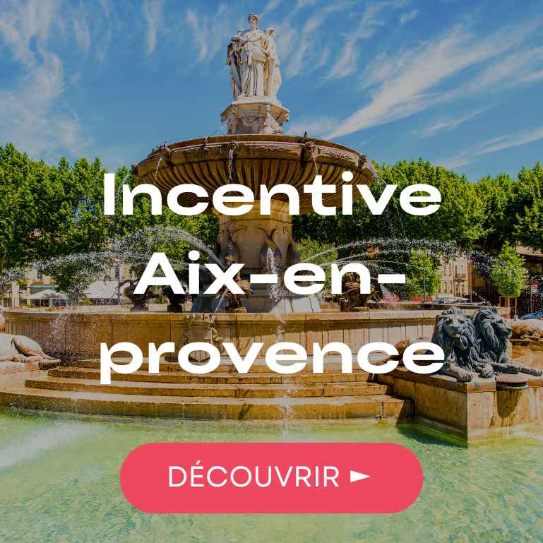 Incentive à Aix-en-Provence